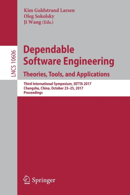 Book cover of: Dependable Software Engineering. Theories, Tools, and Applications. By: Kim Guldstrand Larsen