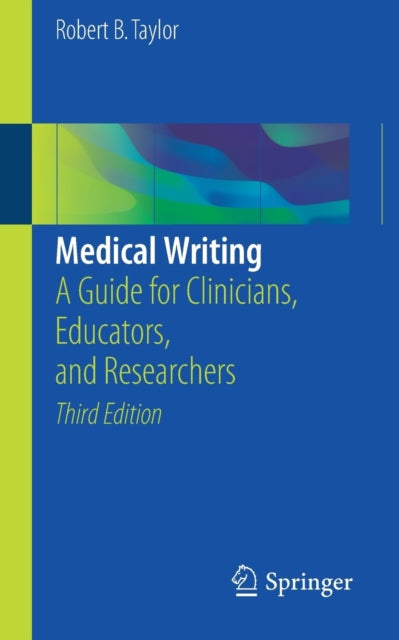 Book cover of: Medical Writing. By: Robert B. Taylor
