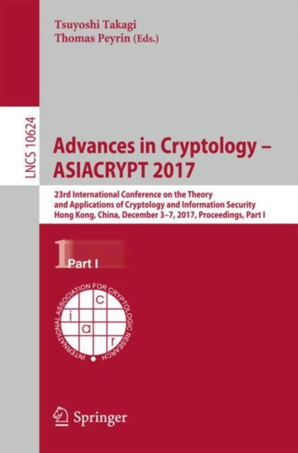 Book cover of: Advances in Cryptology – ASIACRYPT 2017. By: Tsuyoshi Takagi