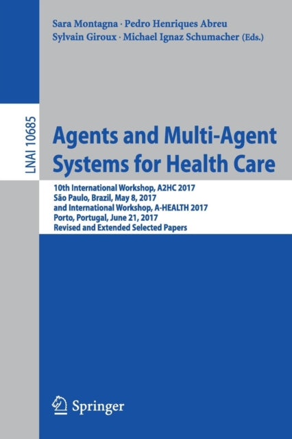 Book cover of: Agents and Multi-Agent Systems for Health Care. By: Sara Montagna