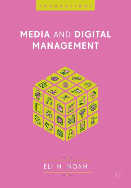 Book cover of: Media and Digital Management. By: Eli M. Noam