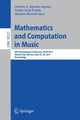 Book cover of: Mathematics and Computation in Music. By: Octavio A. Agustín-Aquino