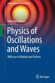 Book cover of: Physics of Oscillations and Waves. By: Arnt Inge Vistnes