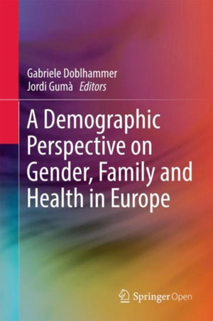 Demographic Perspective on Gender, Family and Health in Europe