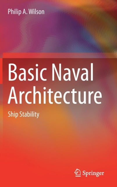 Book cover of: Basic Naval Architecture. By: Philip A. Wilson