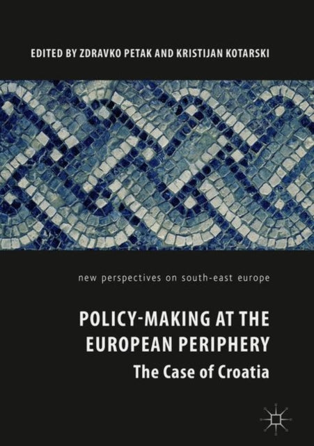 Book cover of: Policy-Making at the European Periphery. By: Zdravko Petak
