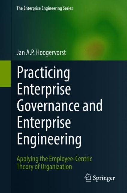 Book cover of: Practicing Enterprise Governance and Enterprise Engineering. By: Jan A.P. Hoogervorst