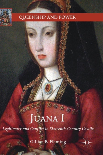 Book cover of: Juana I. By: Gillian B. Fleming