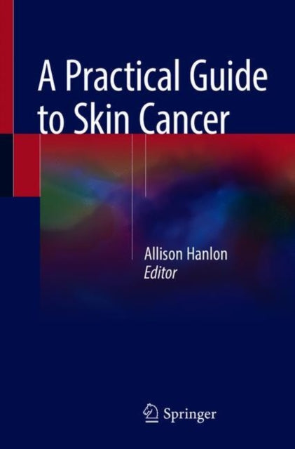 Book cover of: Practical Guide to Skin Cancer
