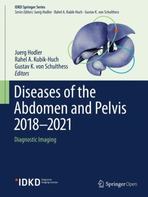 Book cover of: Diseases of the Abdomen and Pelvis 2018-2021. By: Juerg Hodler