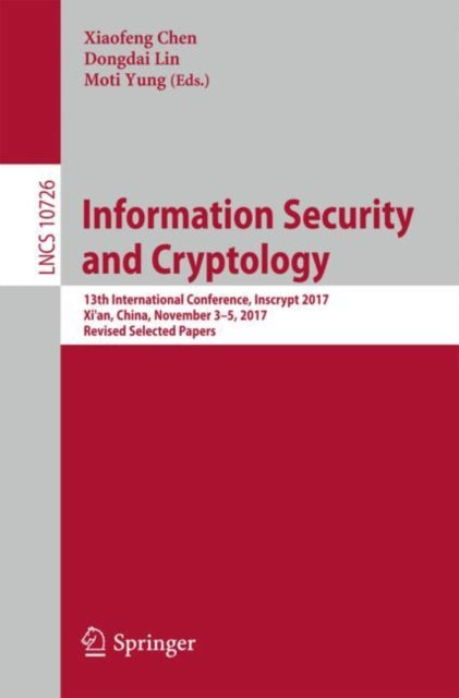 Book cover of: Information Security and Cryptology. By: Xiaofeng Chen