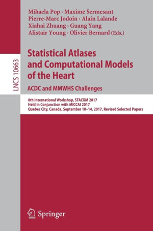 Statistical Atlases and Computational Models of the Heart. ACDC and MMWHS Challenges