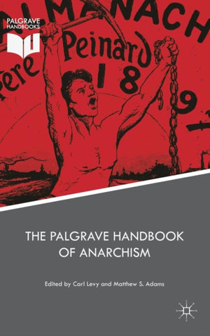 Palgrave Handbook of Anarchism