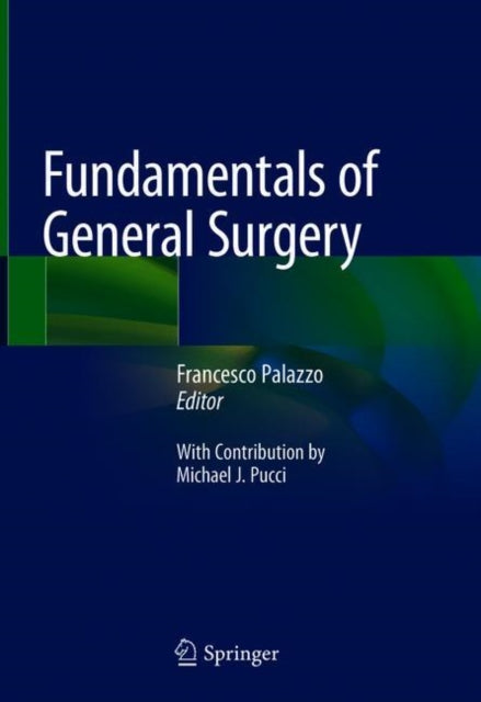 Book cover of: Fundamentals of General Surgery. By: Francesco Palazzo
