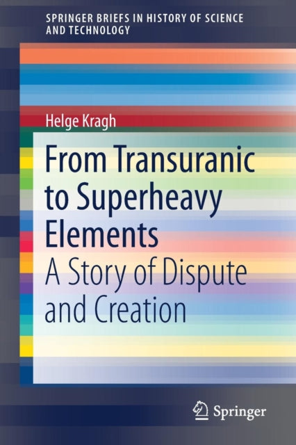 Book cover of: From Transuranic to Superheavy Elements. By: Helge Kragh