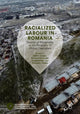 Book cover of: Racialized Labour in Romania. By: Enikő Vincze