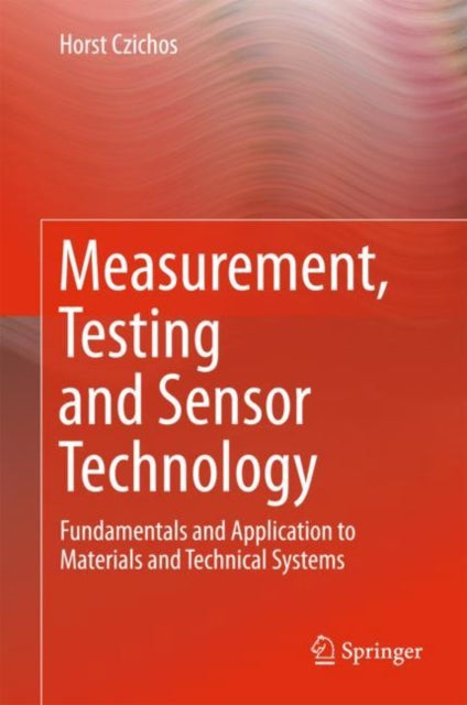 Book cover of: Measurement, Testing and Sensor Technology. By: Horst Czichos