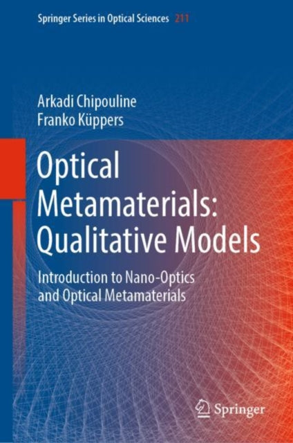 Book cover of: Optical Metamaterials: Qualitative Models. By: Arkadi Chipouline
