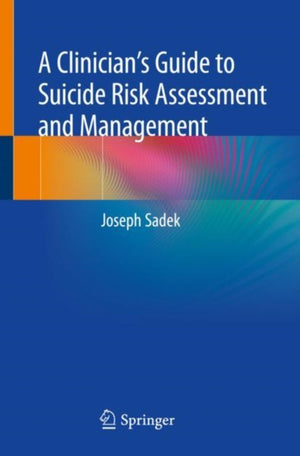 Clinician’s Guide to Suicide Risk Assessment and Management