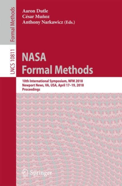 Book cover of: NASA Formal Methods. By: Aaron Dutle