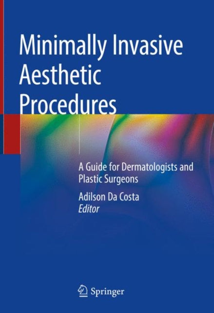 Book cover of: Minimally Invasive Aesthetic Procedures. By: Adilson Da Costa