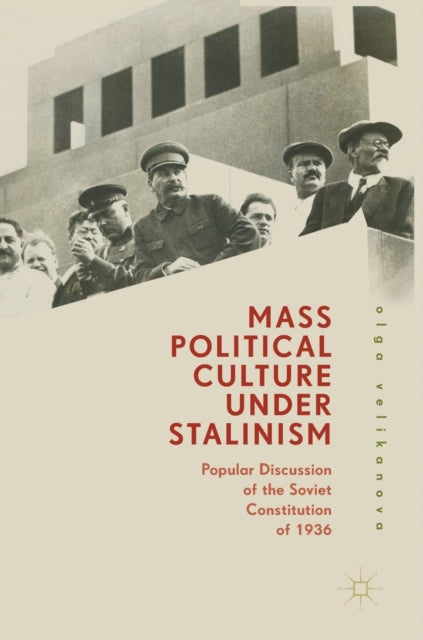 Book cover of: Mass Political Culture Under Stalinism. By: Olga Velikanova