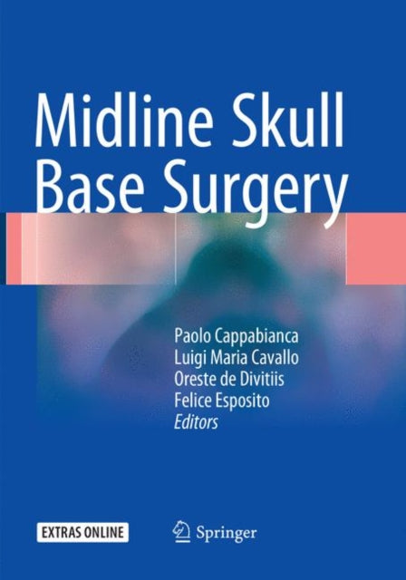 Book cover of: Midline Skull Base Surgery. By: Paolo Cappabianca
