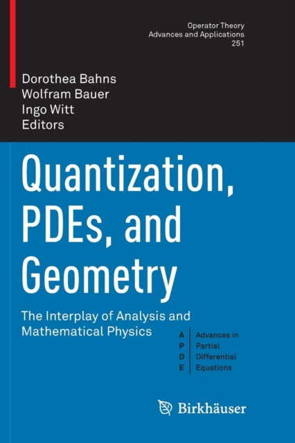 Book cover of: Quantization, PDEs, and Geometry