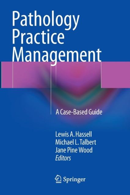 Book cover of: Pathology Practice Management. By: Lewis A. Hassell