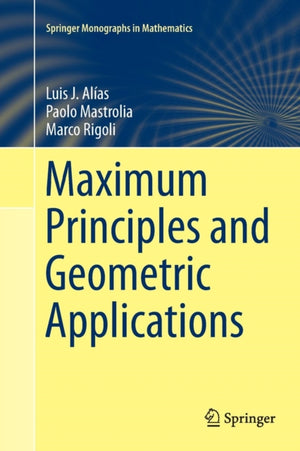 Maximum Principles and Geometric Applications