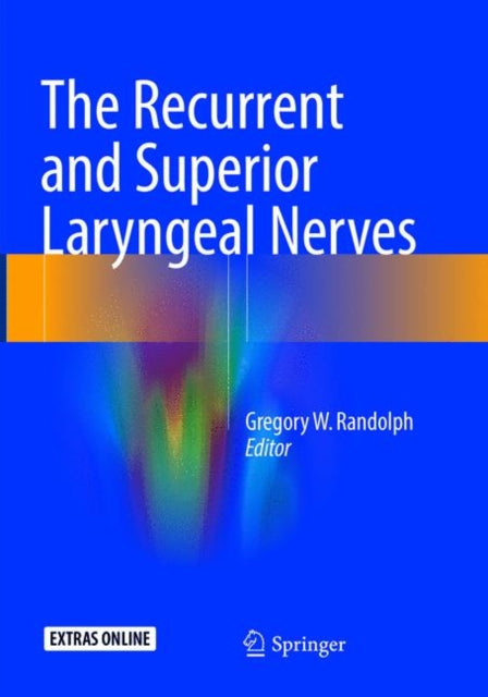 Book cover of: Recurrent and Superior Laryngeal Nerves. By: Gregory W. Randolph