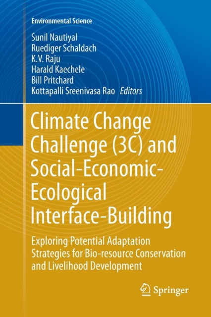 Book cover of: Climate Change Challenge (3C) and Social-Economic-Ecological Interface-Building. By: Sunil Nautiyal