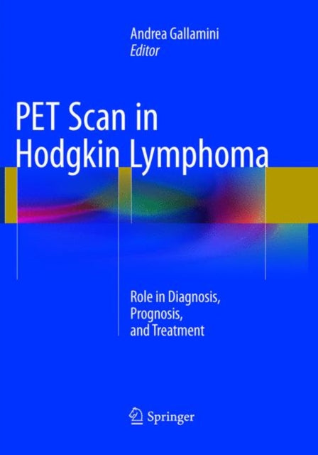 Book cover of: PET Scan in Hodgkin Lymphoma. By: Andrea Gallamini