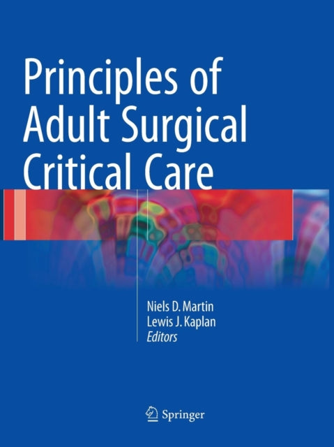 Book cover of: Principles of Adult Surgical Critical Care. By: Niels D. Martin
