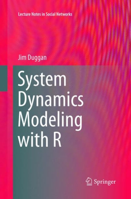 Book cover of: System Dynamics Modeling with R. By: Jim Duggan