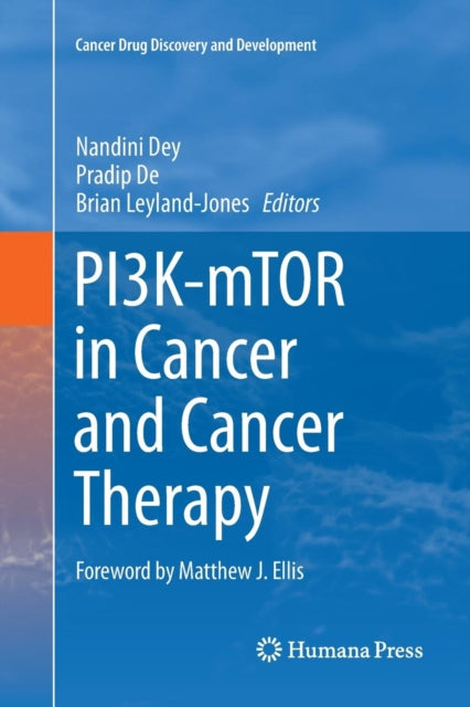 Book cover of: PI3K-mTOR in Cancer and Cancer Therapy. By: Nandini Dey