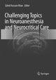 Book cover of: Challenging Topics in Neuroanesthesia and Neurocritical Care. By: Zahid Hussain Khan