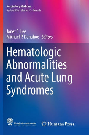 Hematologic Abnormalities and Acute Lung Syndromes