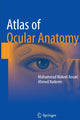 Book cover of: Atlas of Ocular Anatomy. By: Mohammad Wakeel Ansari