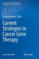 Book cover of: Current Strategies in Cancer Gene Therapy. By: Wolfgang Walther