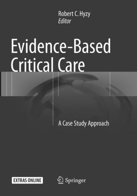 Book cover of: Evidence-Based Critical Care. By: Robert C. Hyzy