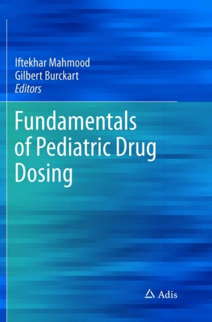 Book cover of: Fundamentals of Pediatric Drug Dosing. By: Iftekhar Mahmood