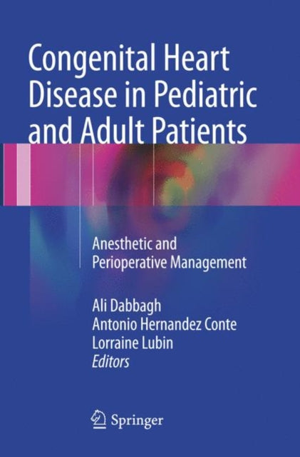 Book cover of: Congenital Heart Disease in Pediatric and Adult Patients. By: Ali Dabbagh