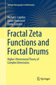 Book cover of: Fractal Zeta Functions and Fractal Drums. By: Michel L. Lapidus