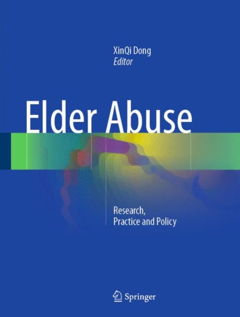 Book cover of: Elder Abuse. By: XinQi Dong