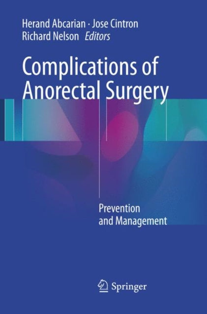 Book cover of: Complications of Anorectal Surgery. By: Herand Abcarian