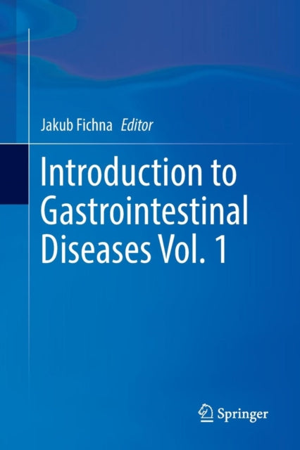 Book cover of: Introduction to Gastrointestinal Diseases Vol. 1. By: Jakub Fichna