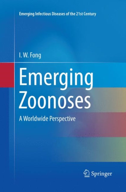 Book cover of: Emerging Zoonoses. By: I. W. Fong