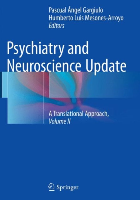 Book cover of: Psychiatry and Neuroscience Update - Vol. II. By: Pascual Ángel Gargiulo