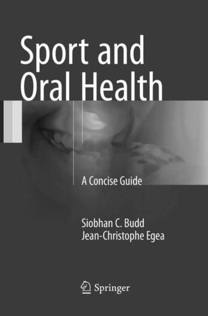 Book cover of: Sport and Oral Health. By: Siobhan C. Budd
